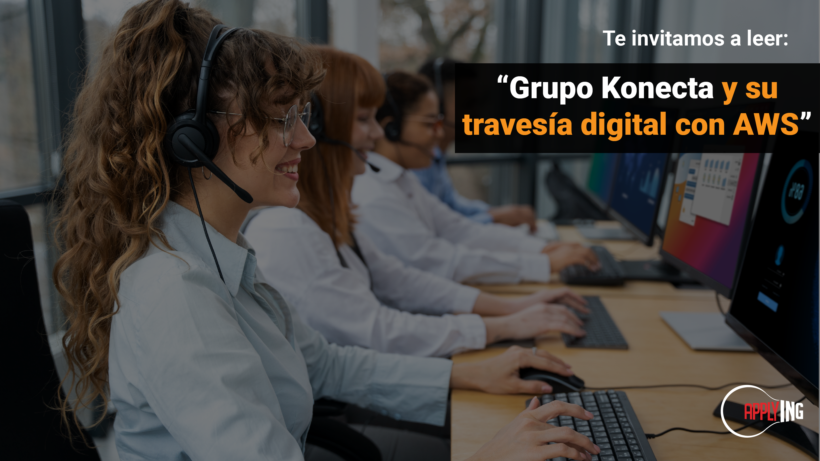 Grupo Konecta y su travesía digital con AWS