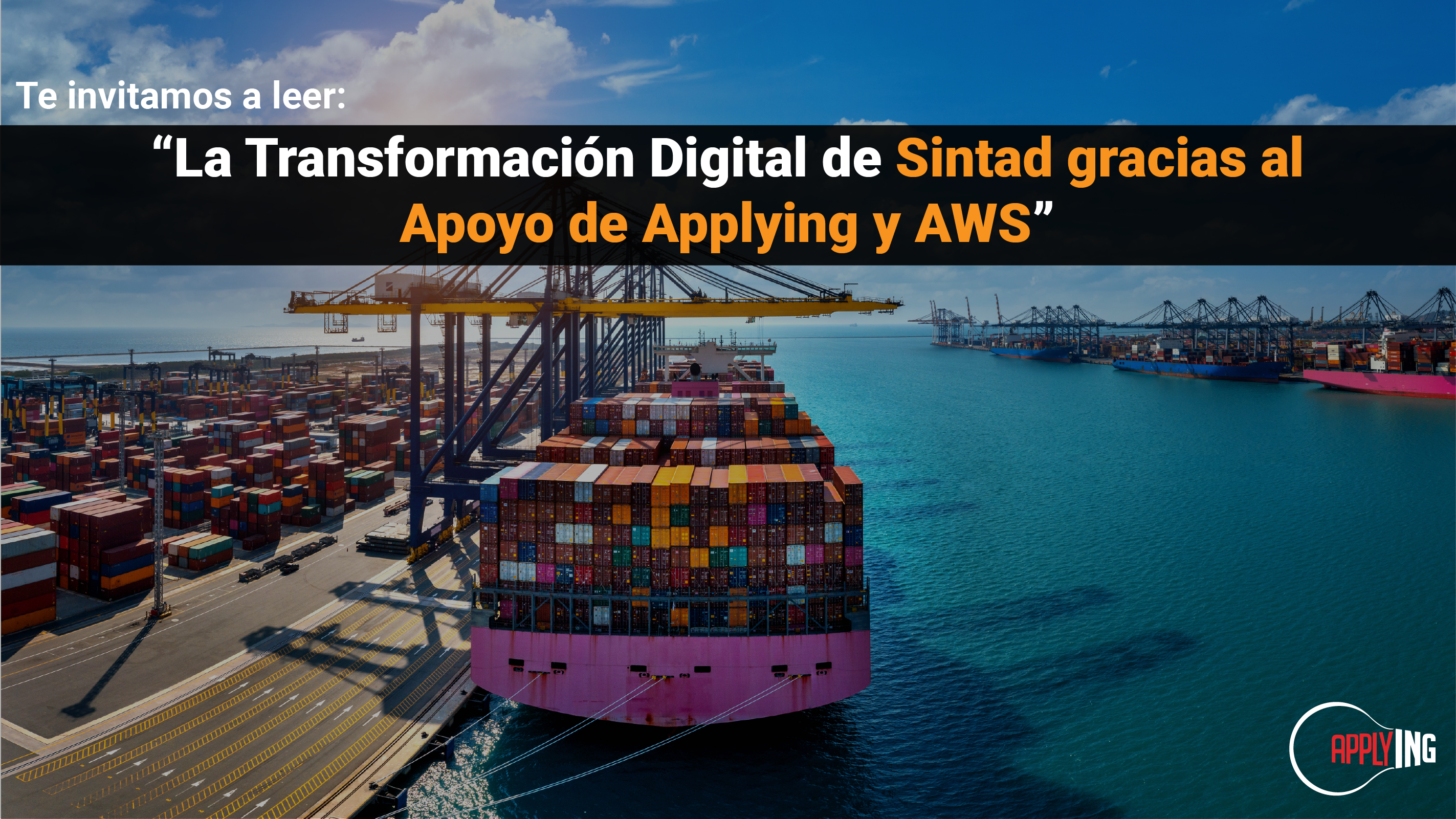 La Transformación Digital de Sintad gracias al Apoyo de Applying y AWS